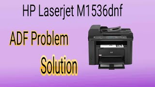 How to Resolve ADF Problem solutions HP M 1536 dnf#laserprinters#repair#