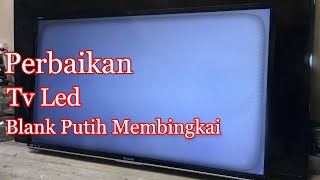 Perbaikan Tv Led Blank Berbingkai Vlog#102