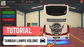 TUTORIAL TAMBAH LAMPU KOLONG - BUS SIMULATOR INDONESIA