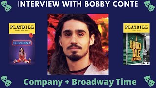 Famous Bobby Conte Interview | Season 2: Episode 9 | Broadway Time + Company Profile