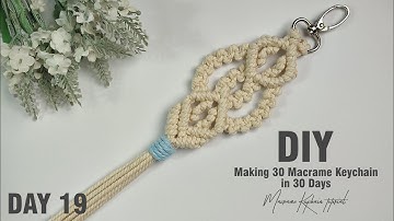 Day 19 | Making 30 Macrame Keychains in 30 Days | Macrame Keychain Tutorial