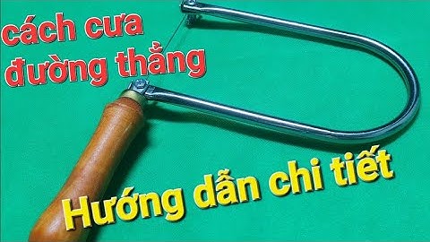 Cách lắp lưỡi cưa lọng chỉ cầm tay - Cách cưa đường thẳng