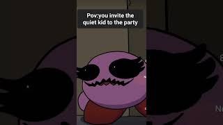 pov: you invite the quiet kid