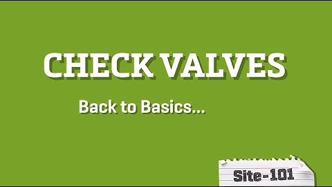 Check Valves: Back to Basics