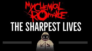 My Chemical Romance • The Sharpest Lives (CC) 🎤 [Karaoke] [Instrumental Lyrics]