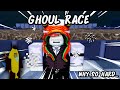 Хэрхэн Ghoul Race авах вэ?