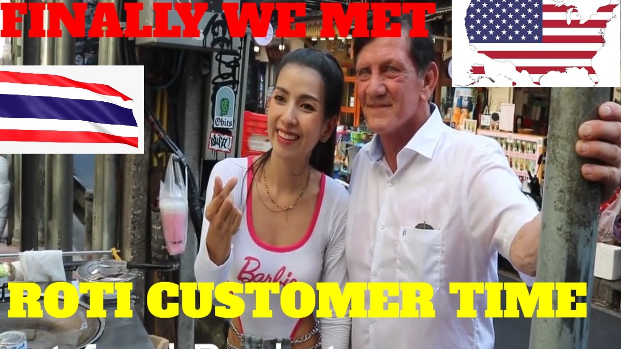 Roti Lady Bangkok -Finally American Customer Excited To Meet Roti Lady ...