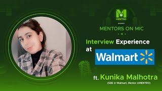 Interview Experience at Walmart ft. Kunika Malhotra(SDE @Walmart)