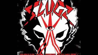 S.L.U.G.S. - The Ballad of Dead Chickens