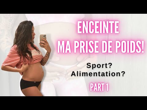 ENCEINTE _ MA PRISE DE POIDS !!!! PART 1