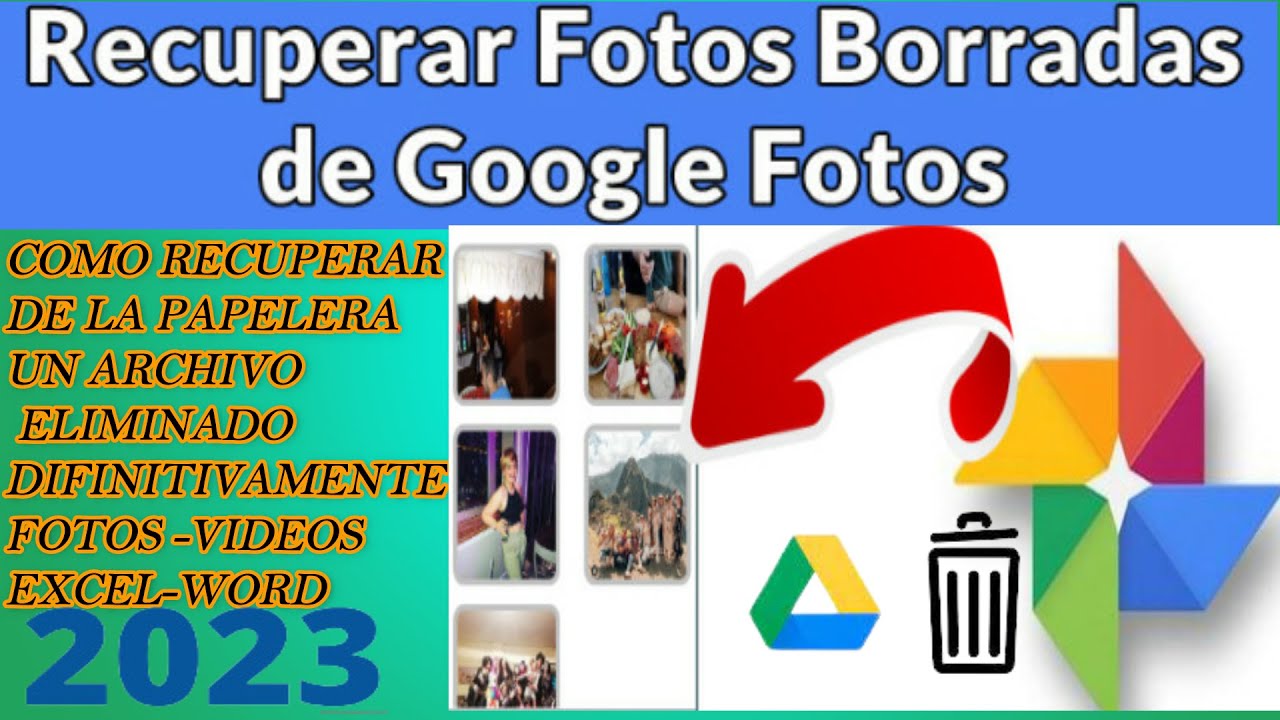 💻Cómo RECUPERAR FOTOS Y ARCHIVOS ELIMINADOS DE Google FOTOS Y DRIVE ...