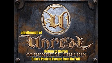 Unreal Gold: Return to Na Pali (PC) Gala