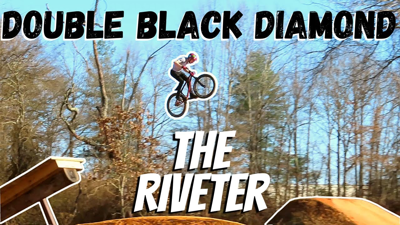 The Riveter Bike Park Double Black Diamond and the Importance of Dirt