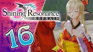 Shining Resonance Refrain Walkthrough Part 16 (PS4, XB1, Switch) English - No Commentary