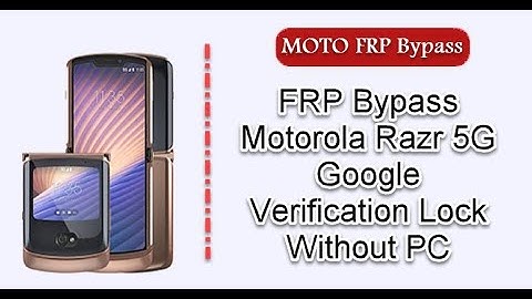 FRP Bypass Motorola Razr 5G Google Verification Lock Without PC