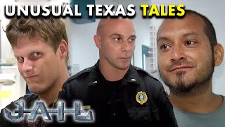 Unusual Tales from Texas: Love, Arrests, and Surprising Encounters | JAIL TV Show