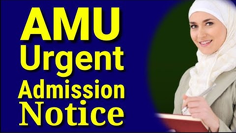 AMU Admission 2022 Urgent Notice सबके लिए | Aligarh Muslim University Admission 2022