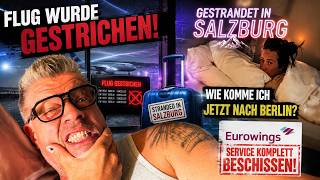 FLUG GESTRICHEN! Gestrandet in Salzburg – Wie komme ich jetzt nach Berlin? | Eurowings Katastrophe