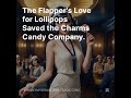 S02E10 - The Flapper's Love for Lollipops Saved the Charms Candy Company (Podcast)