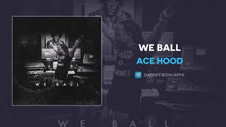 Miniatura del video "Ace Hood "We Ball" (OFFICIAL AUDIO)"