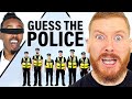 GUESS THE POLICE OFFICER