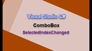 C# 32: ComboBox SelectedIndexChanged