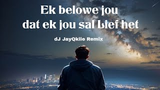 Ek Belowe Jou Dat ek Jou sal Lief Het - dJ JayQkiie Remix