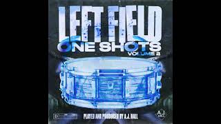 LEFT FIELD ONE SHOTS VOL. 2! Brand new drum kit made from scratch! 🥁🤘