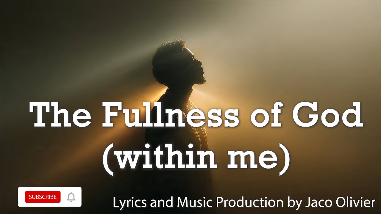 The Fullness of God within me