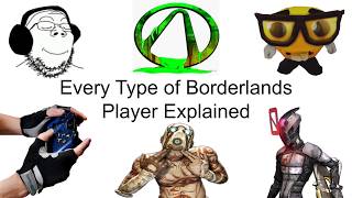 EVERY Type of Borderlands Player Explained