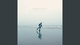 Begin Again - Brad Arthur