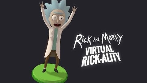 Rick and morty virtual Rickality part 2!!!