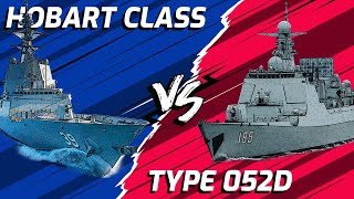 Hobart Class vs Type 052D Destroyer How Do They Compare? | Military Comparison