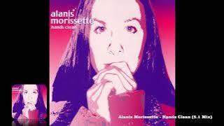Alanis Morissette - Hands Clean (5.1 Mix)