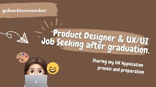 Product Design & UX/UI Design Job seeking diary after graduation. (2024) 🧐