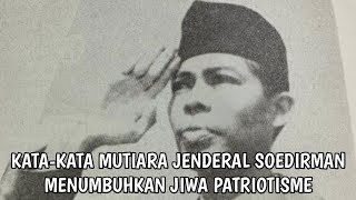 Kata-kata Mutiara Jenderal Soedirman Menumbuhkan Jiwa Patriotisme