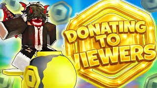🎁 Donating Robux Through Your Experience LIVE! 💸 | Day 4