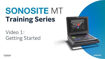 Sonosite MT - Overview and Getting Started