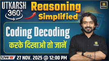 Coding Decoding | Reasoning Simplified | Utkarsh 360 Series #48 | Akshay Sir