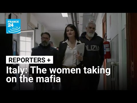 Italy: The women taking on the mafia • FRANCE 24 English