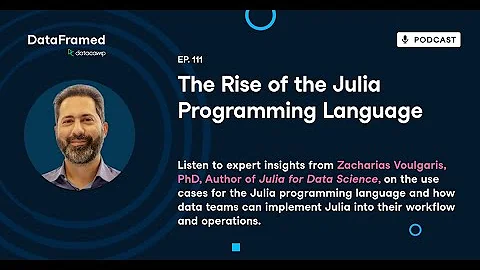 #111 The Rise of the Julia Programming Language( w...