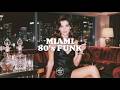 80s Funk Mood in Miami🍸 Elegant Miami Ocean Bar &amp; Sunset Romantic Soul Vol. 21