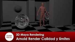 3D Maya 294 Rendering Arnold Render Calidad y limites