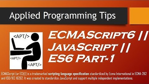 ECMAScript || Javascript Part-1 (Differences between ES & JS) ( Best Tips for 2017)