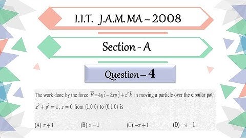 IIT JAM 2008 Mathematics solutions section A Question 4| Vector Calculus | Line Integral