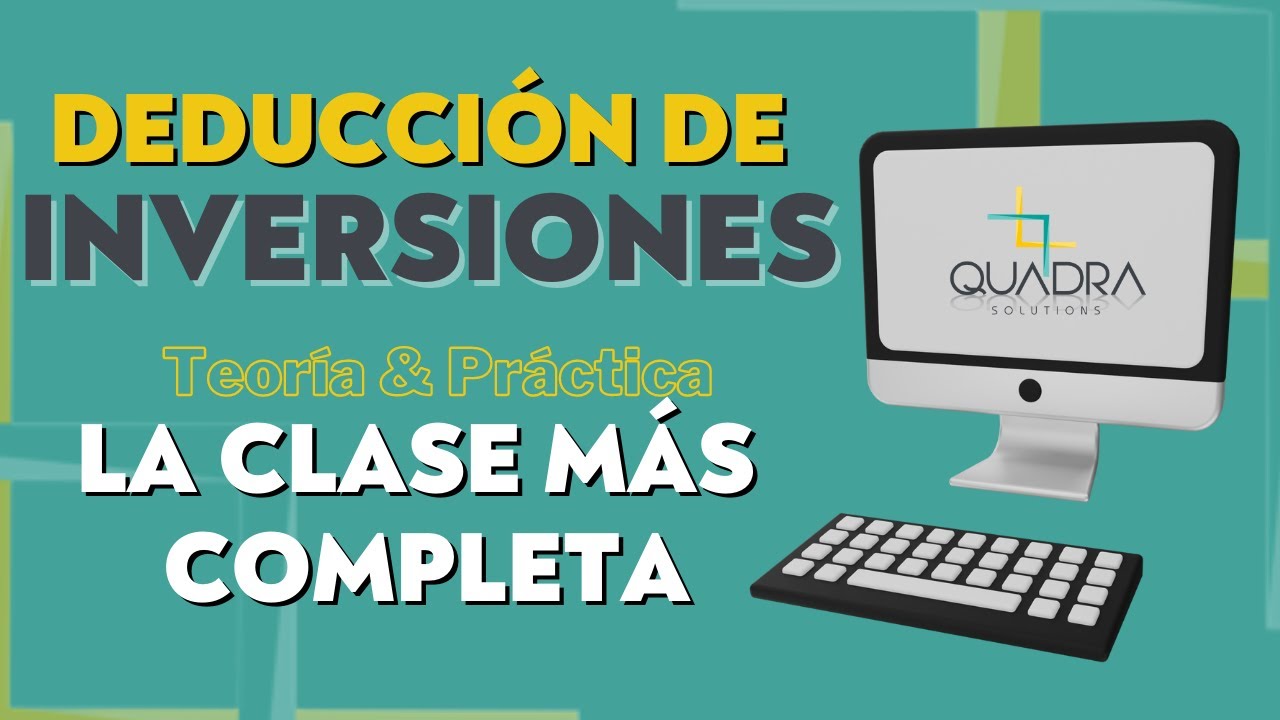 💥LA MEJOR CLASE DE DEDUCCIÓN DE INVERSIONES - ACTIVO FIJO