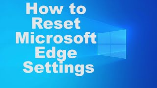 how to reset microsoft edge settings