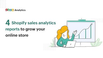 4 reports on Zoho Analytics to help you grow your Shopify online business