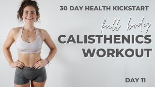 Full Body Beginner Calisthenics Workout I 30 Day Health Kickstart I Lucy Lismore