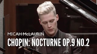 Chopin: Nocturne Op.9 No.2 | Micah McLaurin, piano